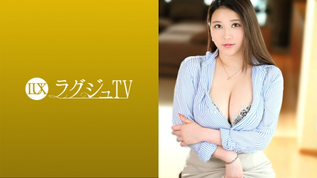 ラグジュTV 1472 セックスすることが趣味と語る性欲旺盛な人妻が旦那さん公認でAV出演！女盛りのむっちりとした体はいやらしさと生々しさを纏い刺激に敏感に反応！巨根を美味しそうに味わい、陰毛が生い茂 259LUXU 1478