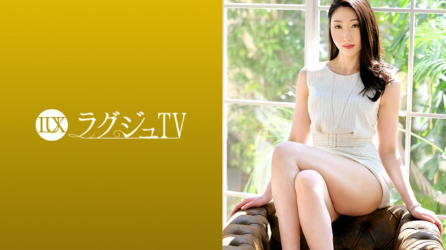 ラグジュTV 1246 舞台女優がAVの世界に転身！年を重ねるにつれ高まる性欲に身体が疼く日々。普段では体験できないプロとのセックスに秘部は徐々に熱を帯び、恍惚の表情を浮かべ喘ぎまくる！ 259LUX 259LUXU 1265